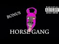BONUS Horse Gang DOMINATION Official Audio