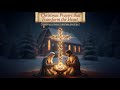 Christmas Prayers that Transform the Heart | Powerful Catholic Christmas Devotion