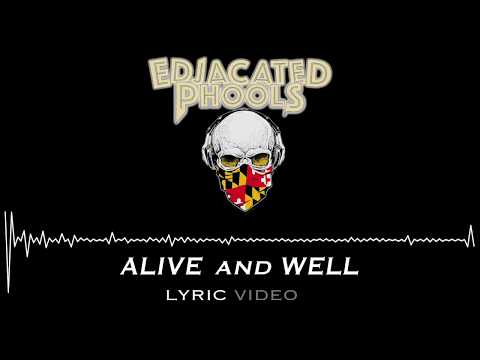Edjacated Phools - Alive and Well (Official Lyric Video)