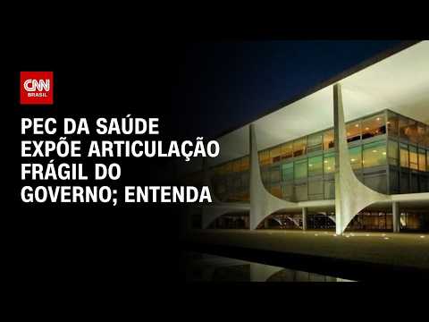 PEC dos agentes de saúde expõe articulação frágil do governo; veja a análise | HORA H