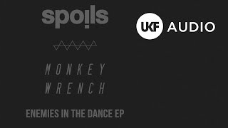 Spoils & Monkey Wrench - Enemies In The Dance