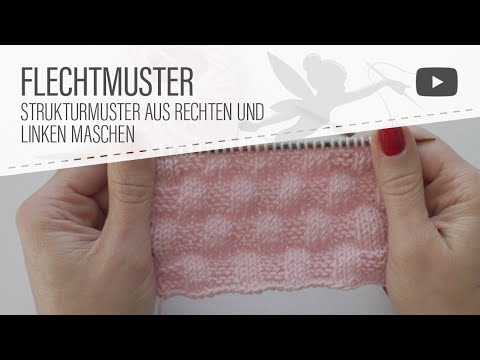 Strickmuster: Flechtmuster stricken - sehr einfach aus rechten & linken Maschen (auch für Anfänger)