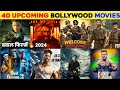 40 Upcoming Bollywood Movies 2024 || Upcoming Bollywood Films List 2024 Cast, Release Date Trailer