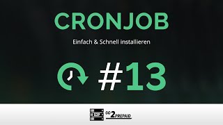 #13 CronJob - Einfach &amp; Schnell installieren