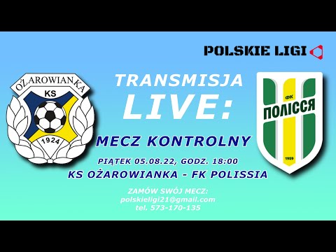 LIVE: KS Ożarowianka - FK Polissia