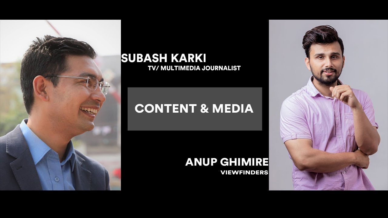 Subash Karki || TV/ Multimedia Journalist || Content & Media || Episode 58