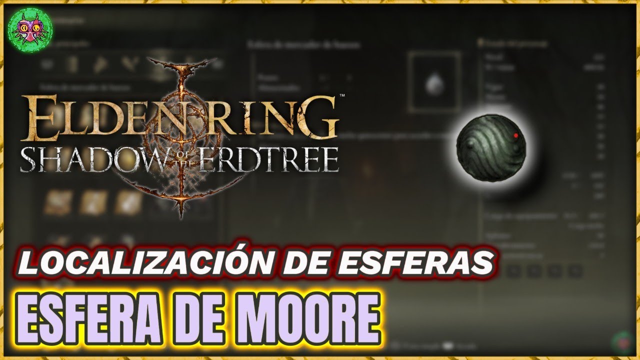 Localización ESFERA de MOORE | Elden Ring: Shadow of the Erdtree