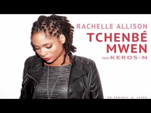 Rachelle Allison feat Keros-N - Tchenbé Mwen