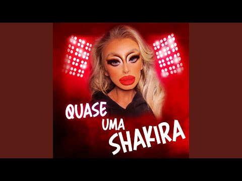 Quase uma Shakira