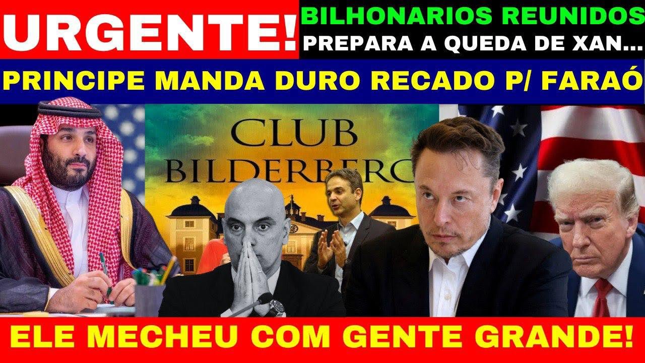 Bilionários SE REUNINDO AGORA PRÍNCIPE ÁRABE QUE SABER QUE HORAS XAD VAI LIBERAR SEU DINHERO NO BRAS