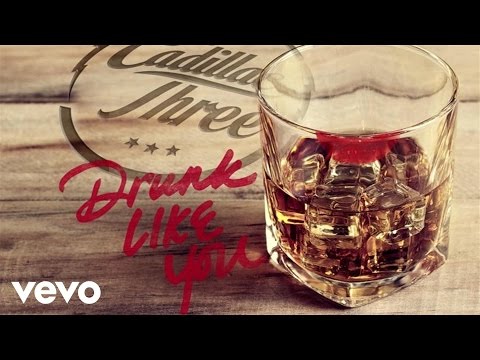 The Cadillac Three - Drunk Like You (Static Version)