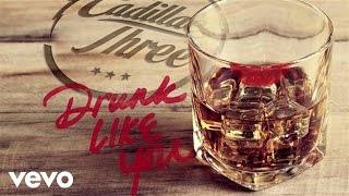 The Cadillac Three - Drunk Like You (Static Version)