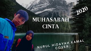 Download lagu Muhasabah Cinta - Nurul Hidayah Kamal Cover #MUHASABAHCINTA mp3