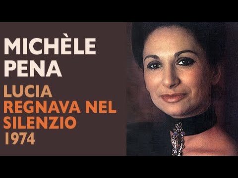 Michèle Pena - Donizetti: LUCIA DI LAMMERMOOR, Regnava nel silenzio & Quando rapito, ORTF 1974