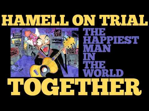 Hamell On Trial - Together FTG Kimya Dawson [Audio Stream]