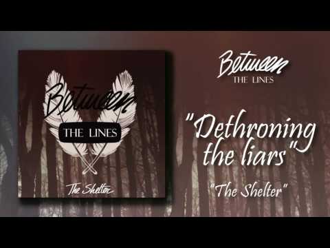 Dethroning The Liars - Between The Lines (Featuring Diego G. from Teksuo)