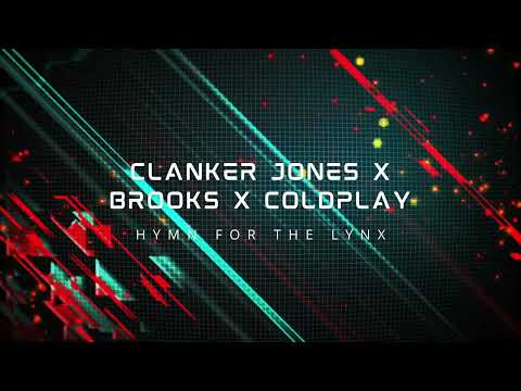 Clanker Jones X BROOKS X Coldplay - Hymn For the Lynx