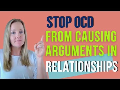 Stop OCD From Causing Arguments In Your Relationships