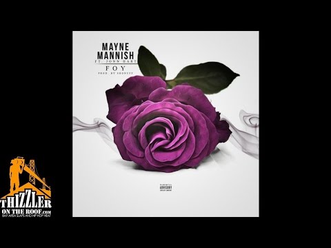 Mayne Mannish ft. Jonn Hart - Foy (Prod. Shonuff) [Thizzler.com]