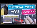 Tutorial Gitar (YOU - TEN 2 FIVE) VERSI ASLI
