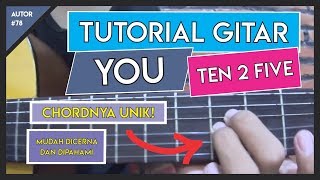 Tutorial Gitar (YOU - TEN 2 FIVE) VERSI ASLI