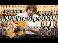 1961 Gibson Super 400CN | Guitar of the Day