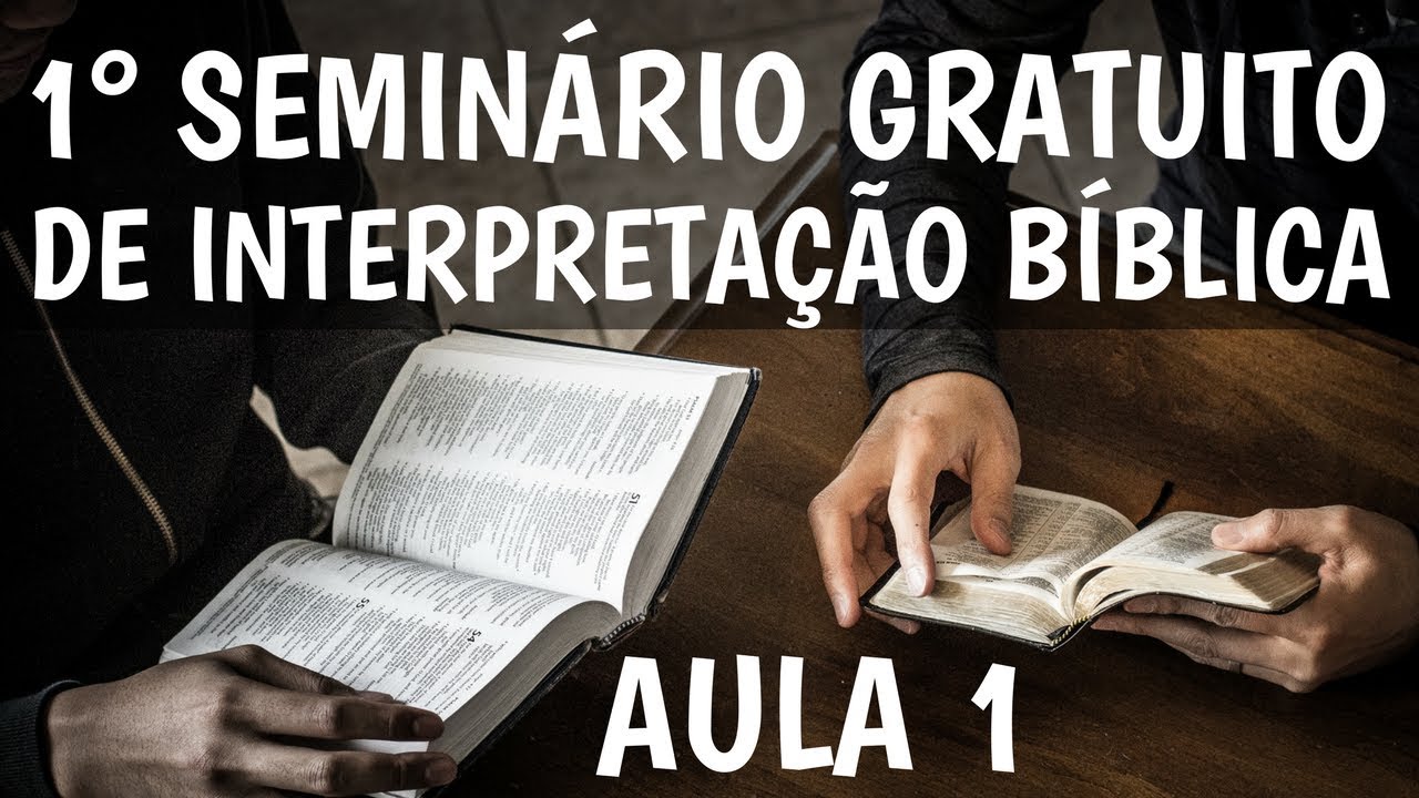 I Seminário GRATUITO de Interpretação Bíblica - AULA 1