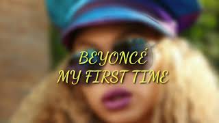 Beyoncè-my first time (lyrics)