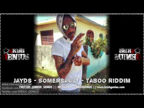 Jayds - Somersault (Raw) Taboo Riddim - November 2013