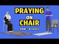 How To Pray On A Chair Full Guide For Salah While Sitting