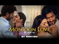 Monsoon Love Mashup 2023 | SICKVED