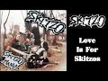 Skitzo - Love Is For Skitzos