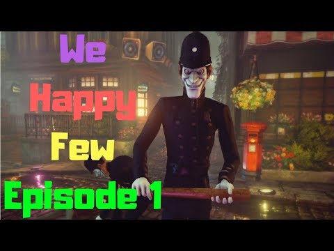 We Happy Few but no one is actually happy