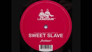 Sweet Slave - Rotten