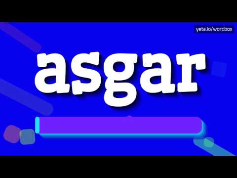 ASGAR - HOW TO PRONOUNCE IT!?