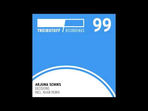 Arjuna Schiks - Decisions | Treibstoff