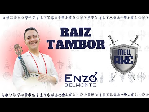 Enzo Belmonte - Meu Axé | Raiz & Tambor