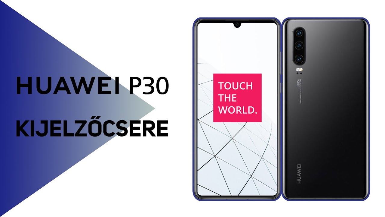 Huawei P30 Gyári kijelző csere