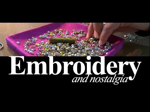 EMBROIDERY AND NOSTALGIA