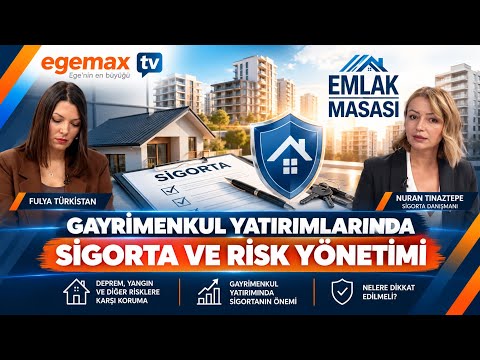 GAYRİMENKUL YATIRIMLARINDA SİGORTA ŞART MI? | Deprem, Yangın ve Risk Yönetimi | Emlak Masası