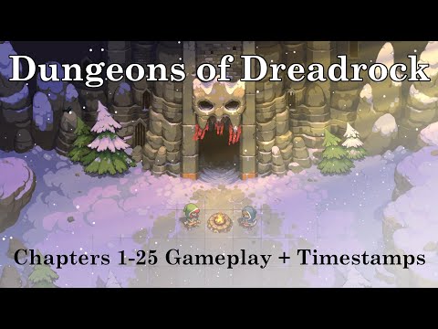 Dungeons Of Dreadrock Chapters 1 - 25 Gameplay (With Timestamps)