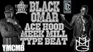 Ace Hood/Meek Mill Type Beat @BlackOMARBeatz + MP3