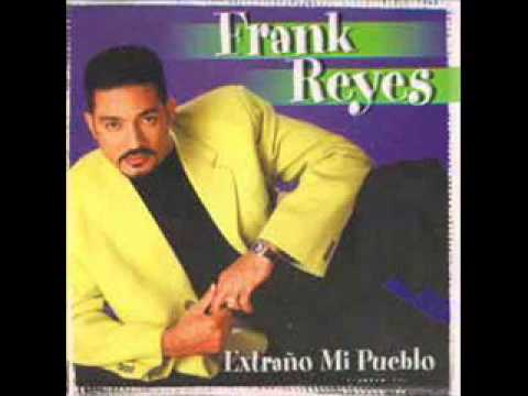 Frank Reyes-Extraño Mi Pueblo