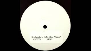 Brothers Love Dubs - Ming (Maurice Remix) [2001]