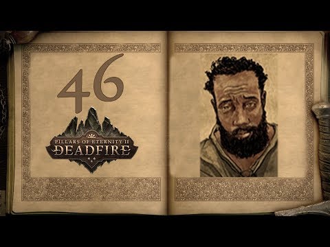 Iron Gut - Pillars of Eternity 2: Deadfire - 46 [Let's Play]