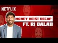Money Heist Tamil Recap ft. RJ Balaji | Money Heist-um 120 Rubaiyum | Netflix India