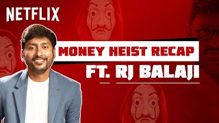 Money Heist Tamil Recap ft RJ Balaji  Money Heist-