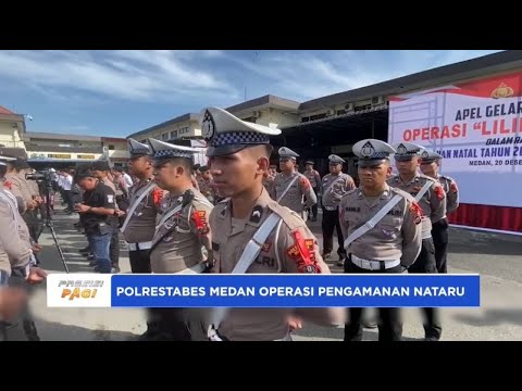 POLRESTABES MEDAN OPERASI PENGAMANAN NATARU