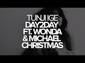 TUNJI IGE - Day2Day feat. Wonda & Michael ...