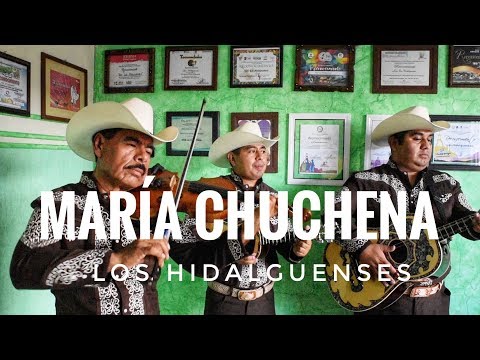 La "María Chuchena" por el Trío Los Hidalguenses de Pachuca Hidalgo